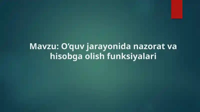 O‘quv jarayonida nazorat va hisobga olish funksiyalari