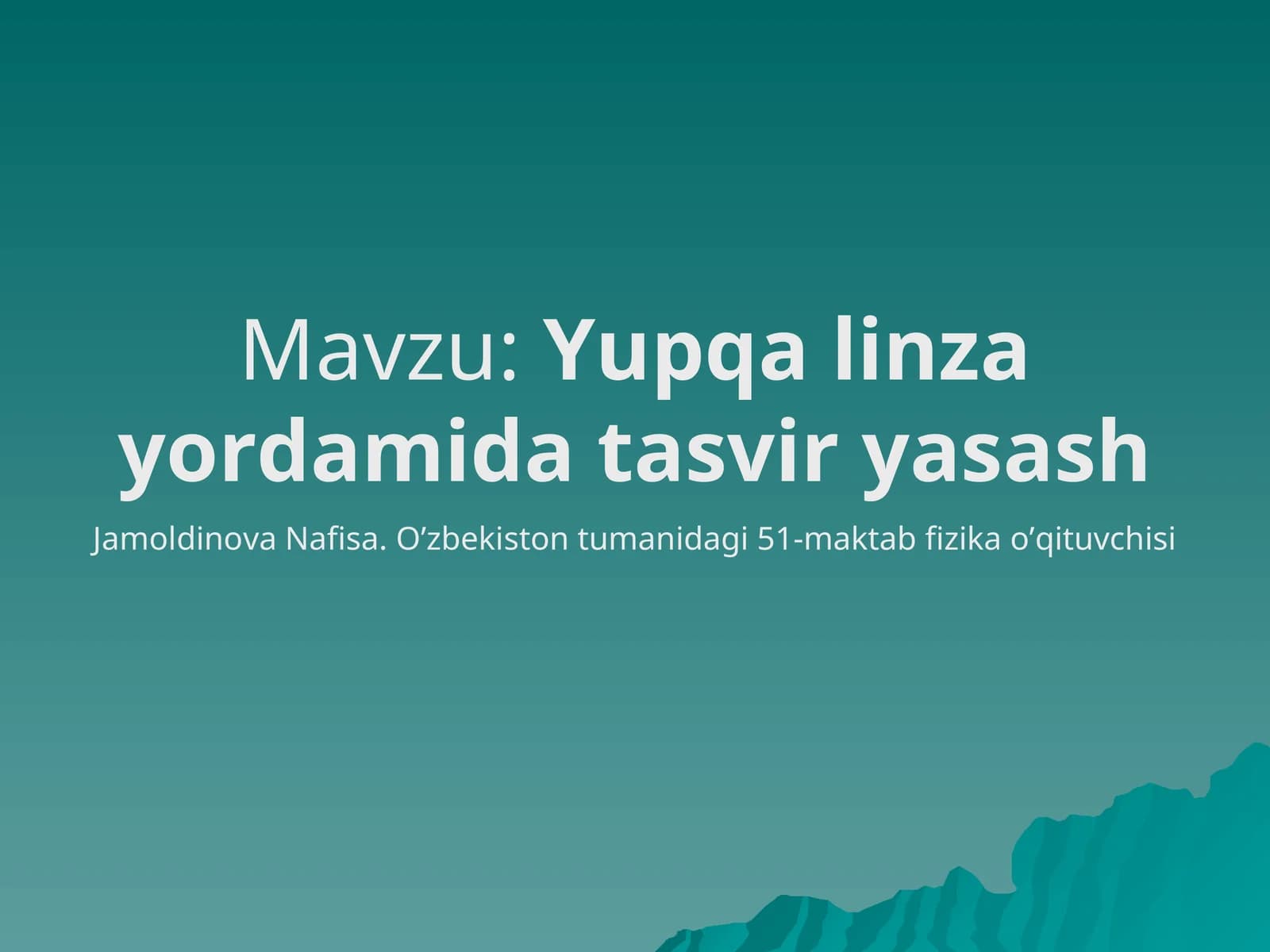Yupqa linza yordamida tasvir yasash
