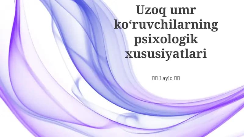 Uzoq umr koʻruvchilarning psixologik xususiyatlari
