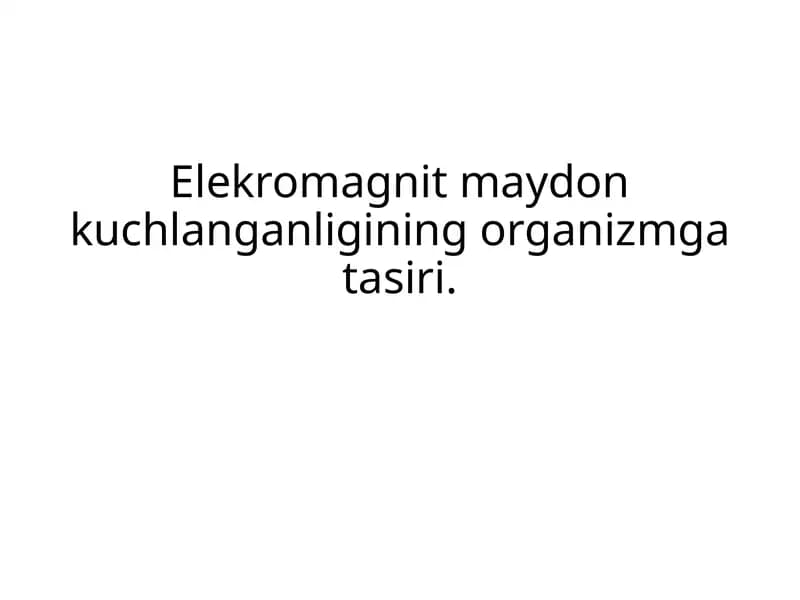 Elektromagnit maydonining organzmga ta'siri
