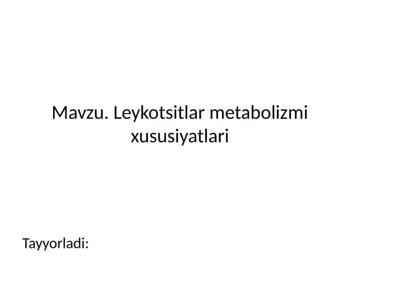 Leykotsitlar metabolizmi xususiyatlari