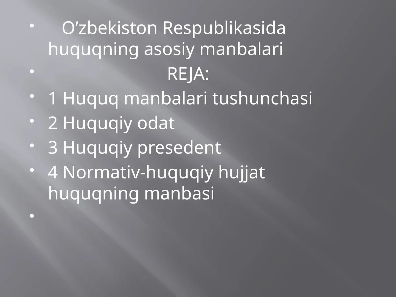 O’zbekiston Respublikasida huquqning asosiy manbalari