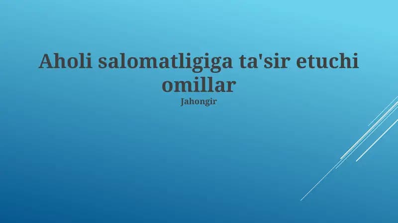 Aholi salomatligiga ta'sir etuchi omillar