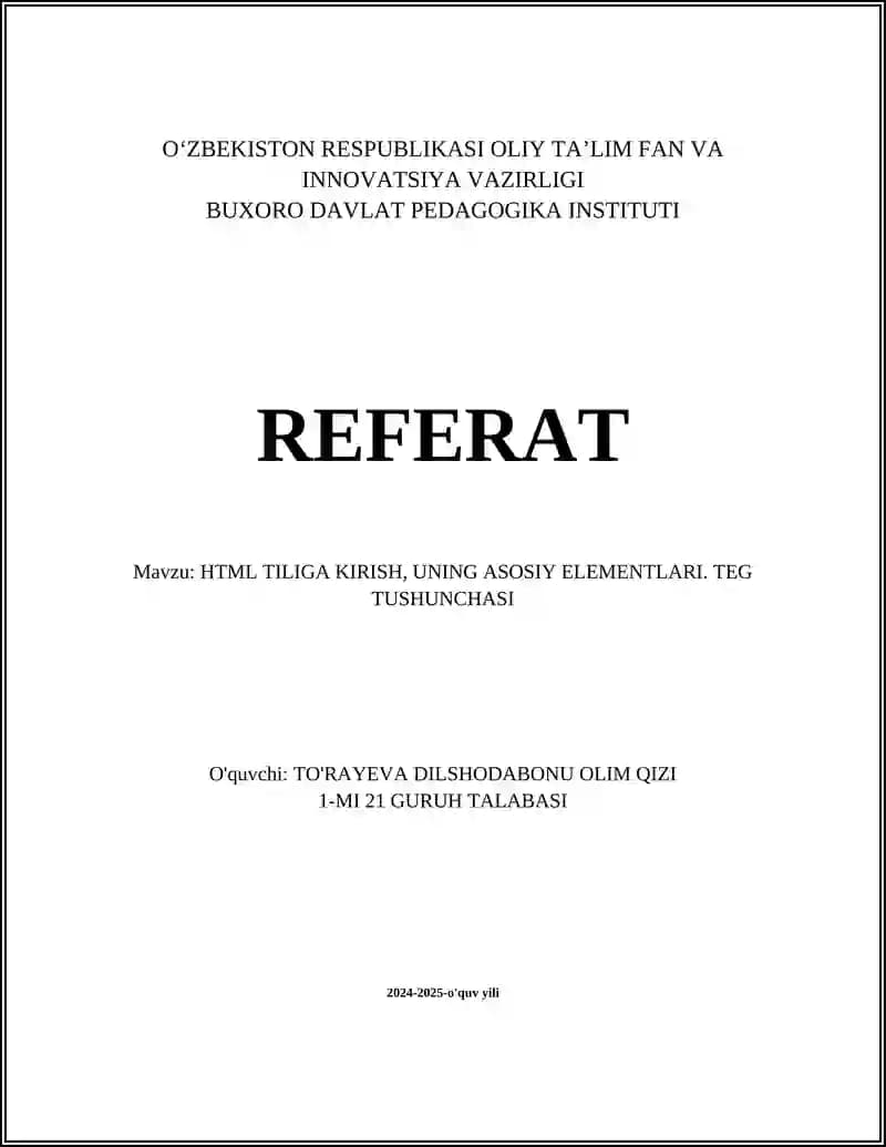 HTML TILIGA KIRISH, UNING ASOSIY ELEMENTLARI. TEG TUSHUNCHASI