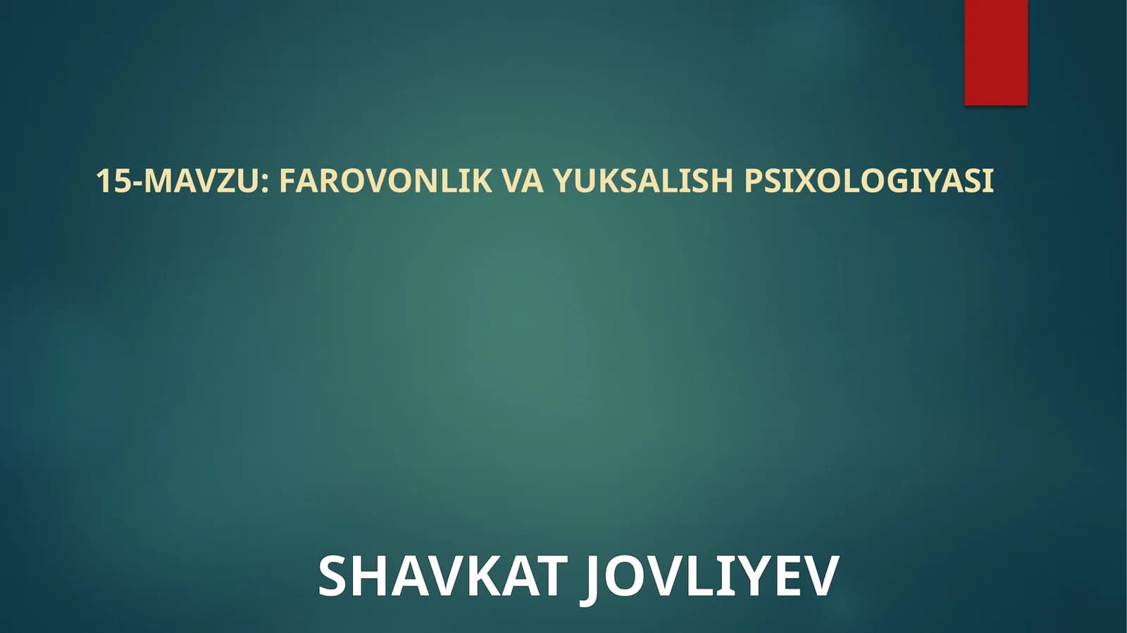 FAROVONLIK VA YUKSALISH PSIXOLOGIYASI