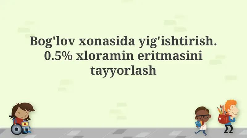 Xloramin eritmasini tayyorlash