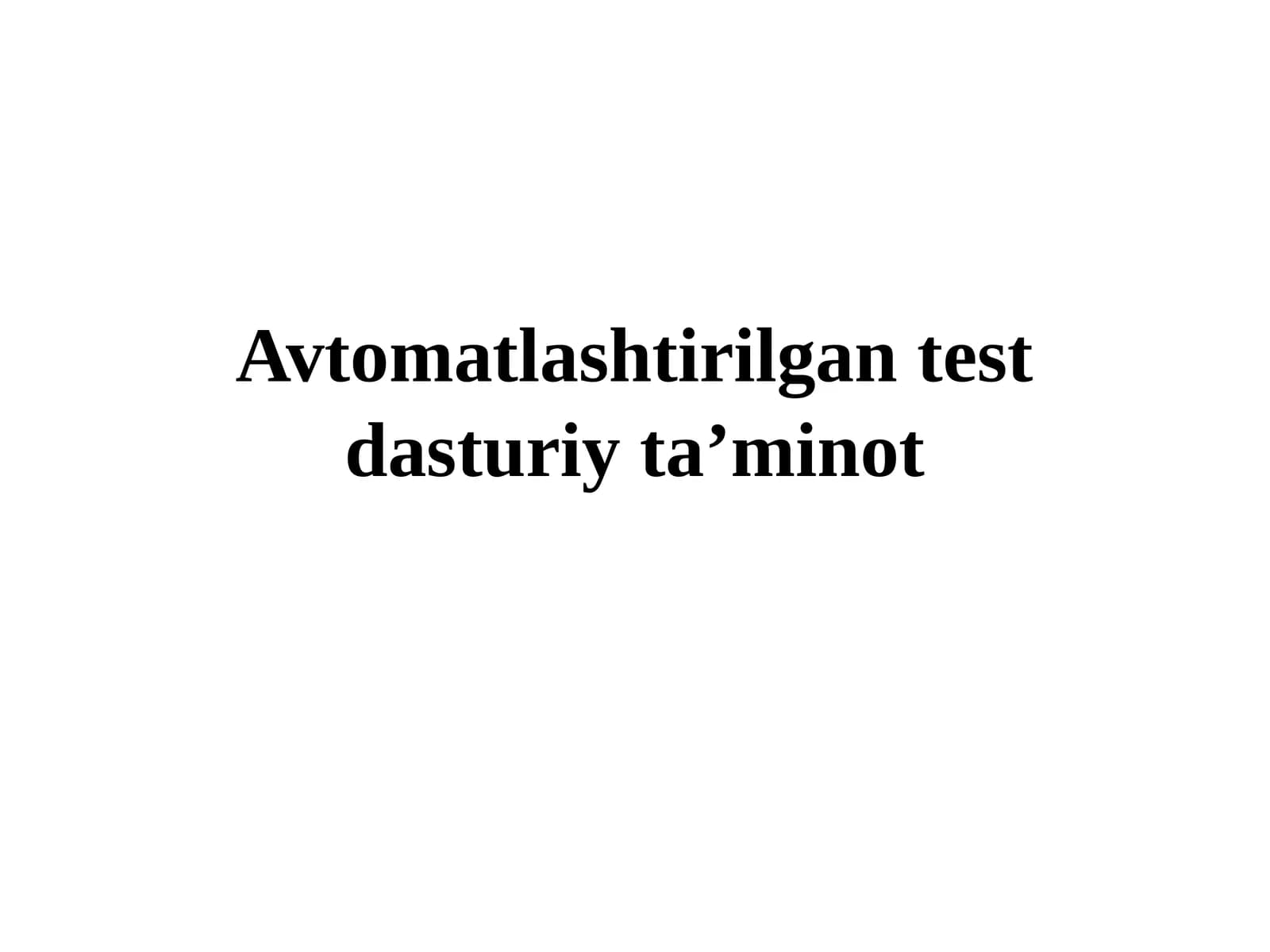 Avtomatlashtirilgan test dasturiy ta'minot