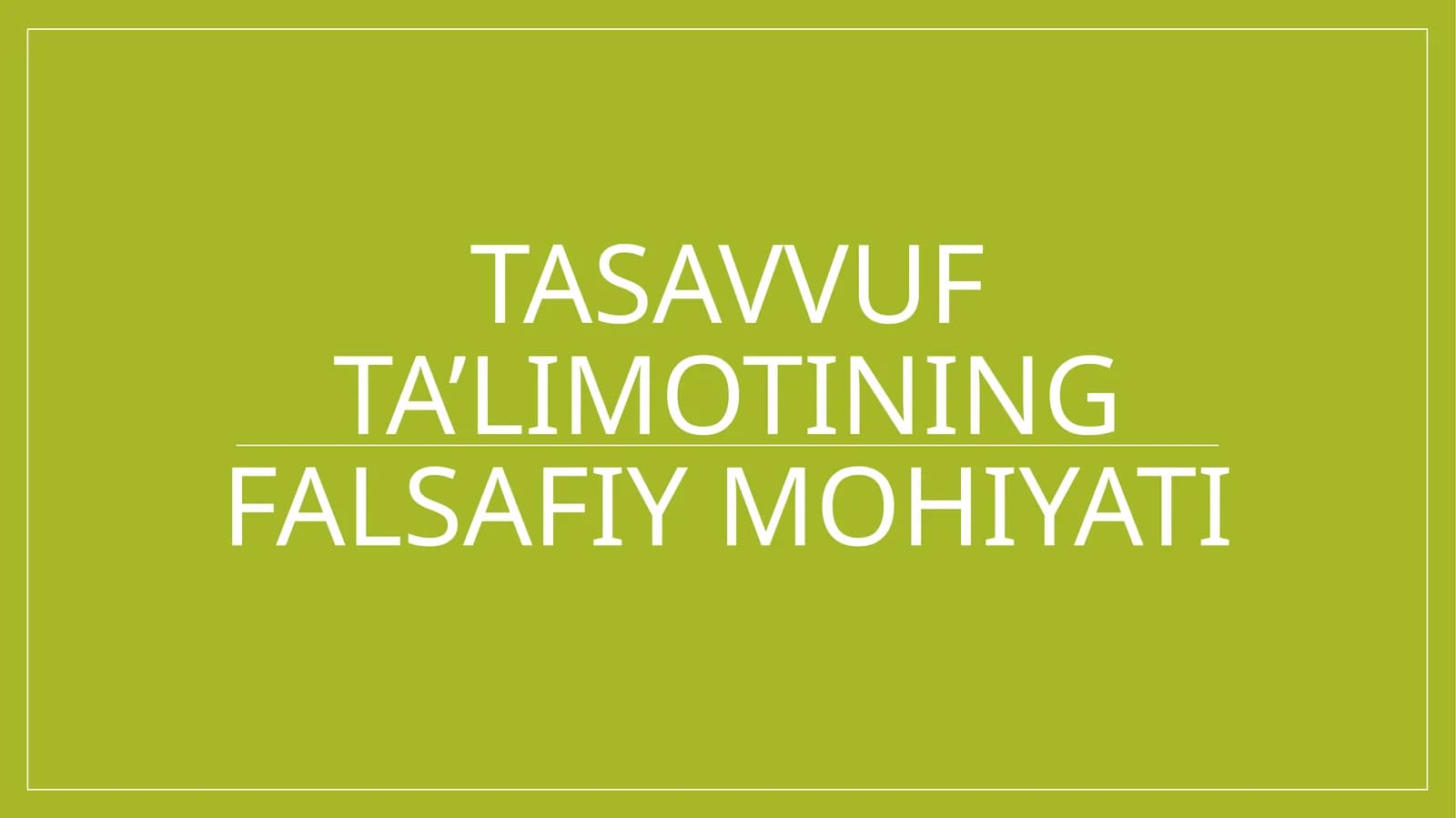 Tasavvuf ta’limotining falsafiy mohiyati