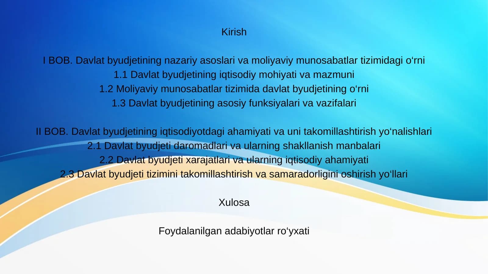 BOB. Davlat byudjetining iqtisodiyotdagi ahamiyati va uni takomillashtirish yo‘nalishlari