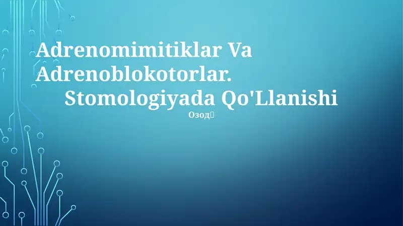 Adrenomimetika va adrenoblokatorlar