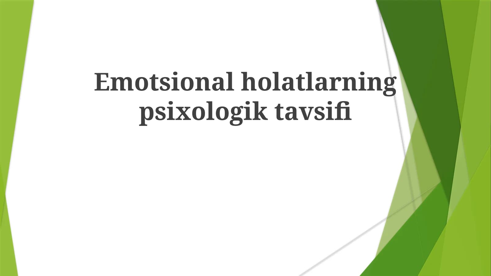 Emotsionalholatlarning psixologiktavsifi