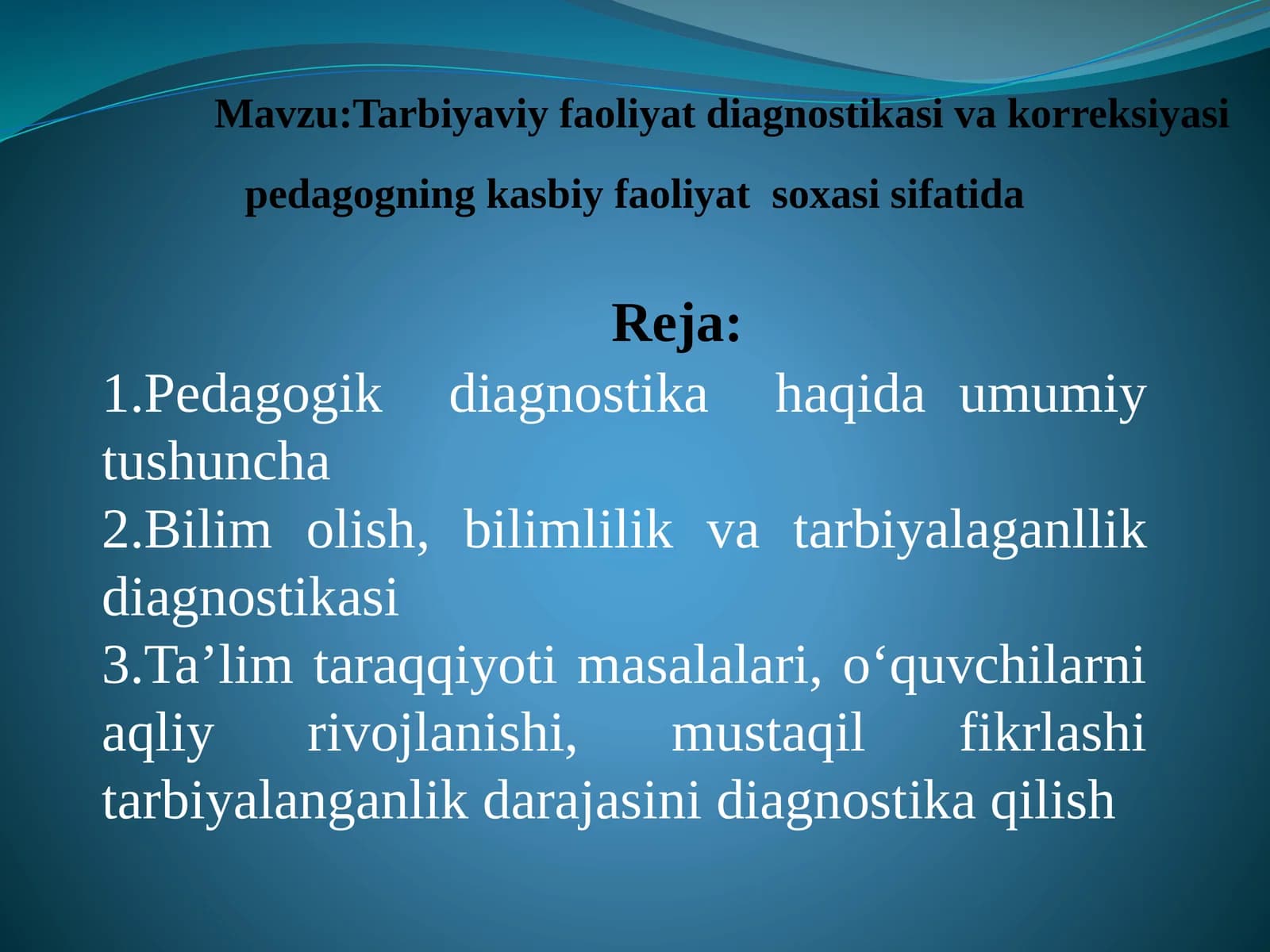 Tarbiyaviy faoliyat diagnostikasi va korreksiyasi pedagogning kasbiy faoliyat sohasi sifatida