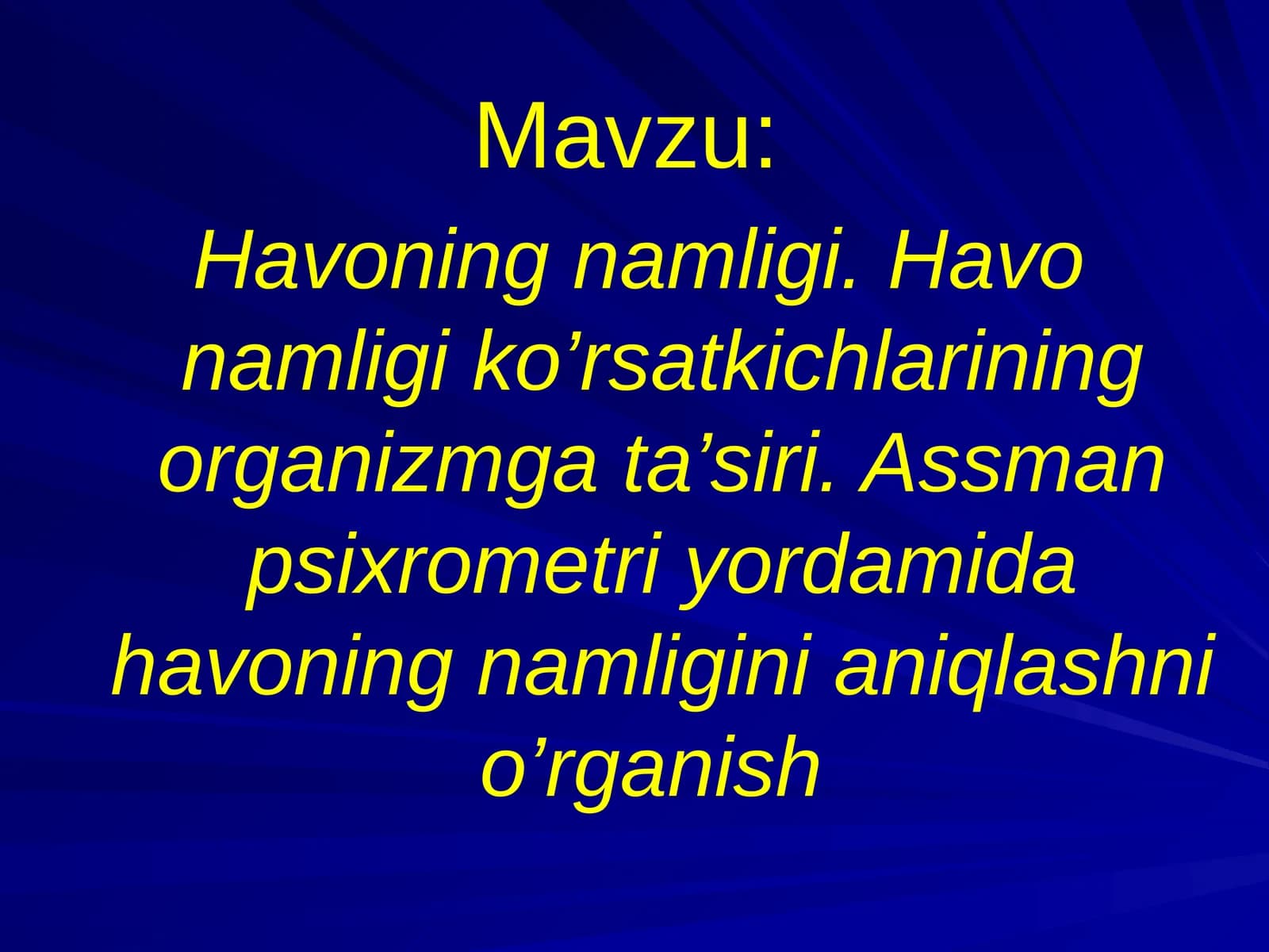 Havoning namligi. Havo namligi ko’rsatkichlarining organizmga ta’siri. Assman psixrometri yordamida havoning namligini aniqlashni o’rganish