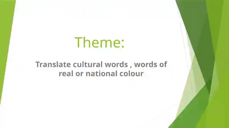 Translate cultural words , words of real or national colour