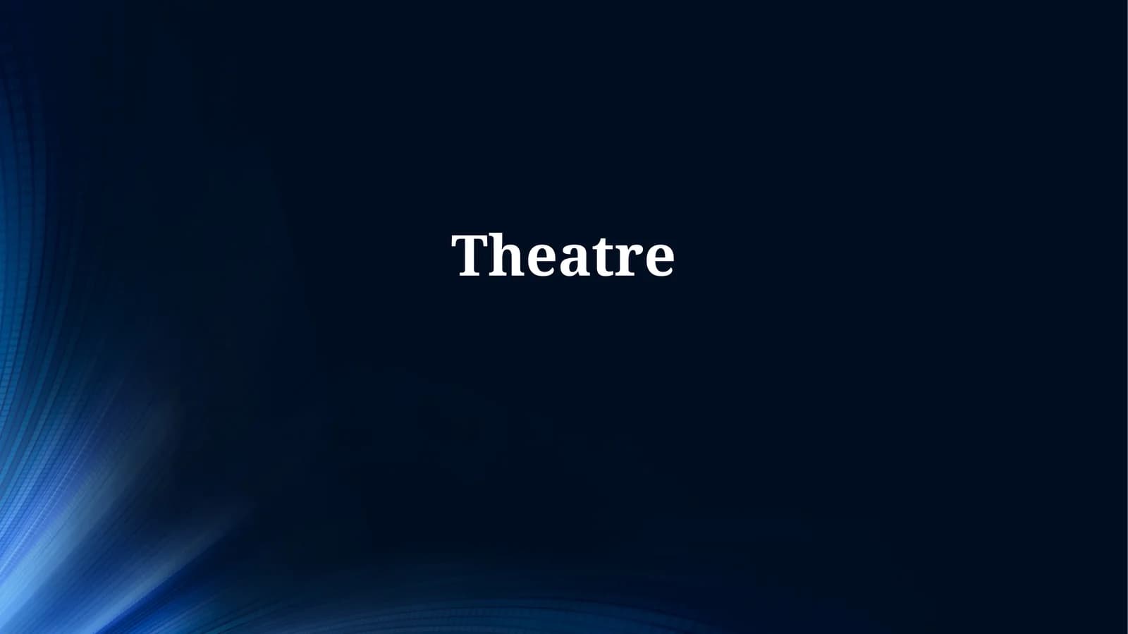 A Journey Through Theatre History and Dramatic Literature