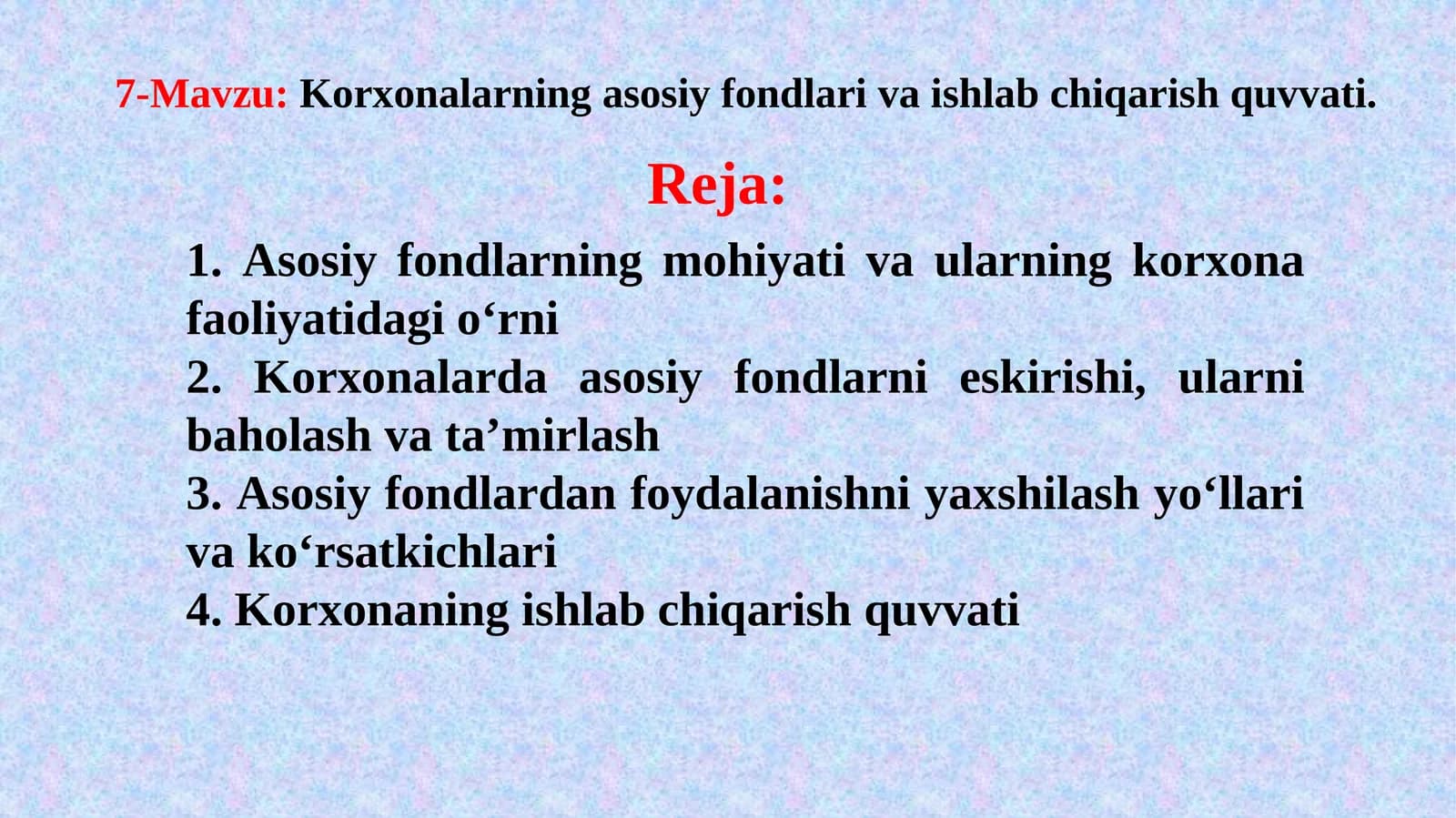 Korxonalarning asosiy fondlari va ishlab chiqarish quvvati.