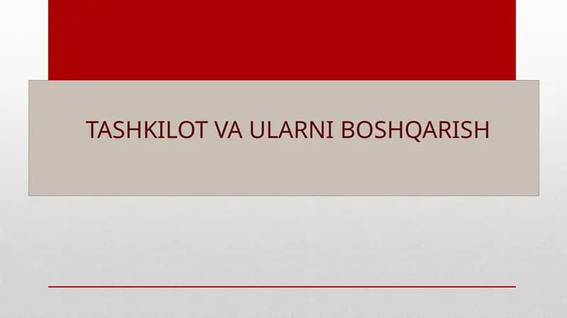 TASHKILOT VA ULARNI BOSHQARISH