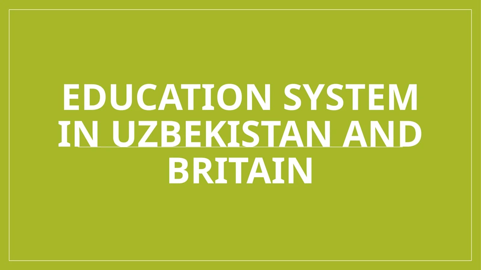 Education system in uzbekistan and britain