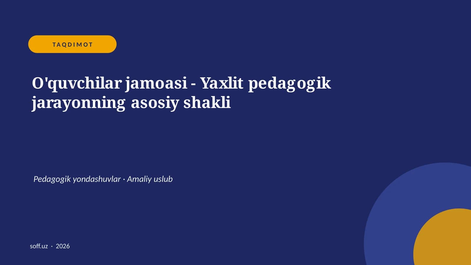 O'quvchilar jamoasi - Yaxlit pedagogik jarayonning asosiy shakli