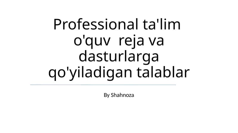 Professional ta'lim o'quv reja va dasturlarga qo'yiladigan talablar