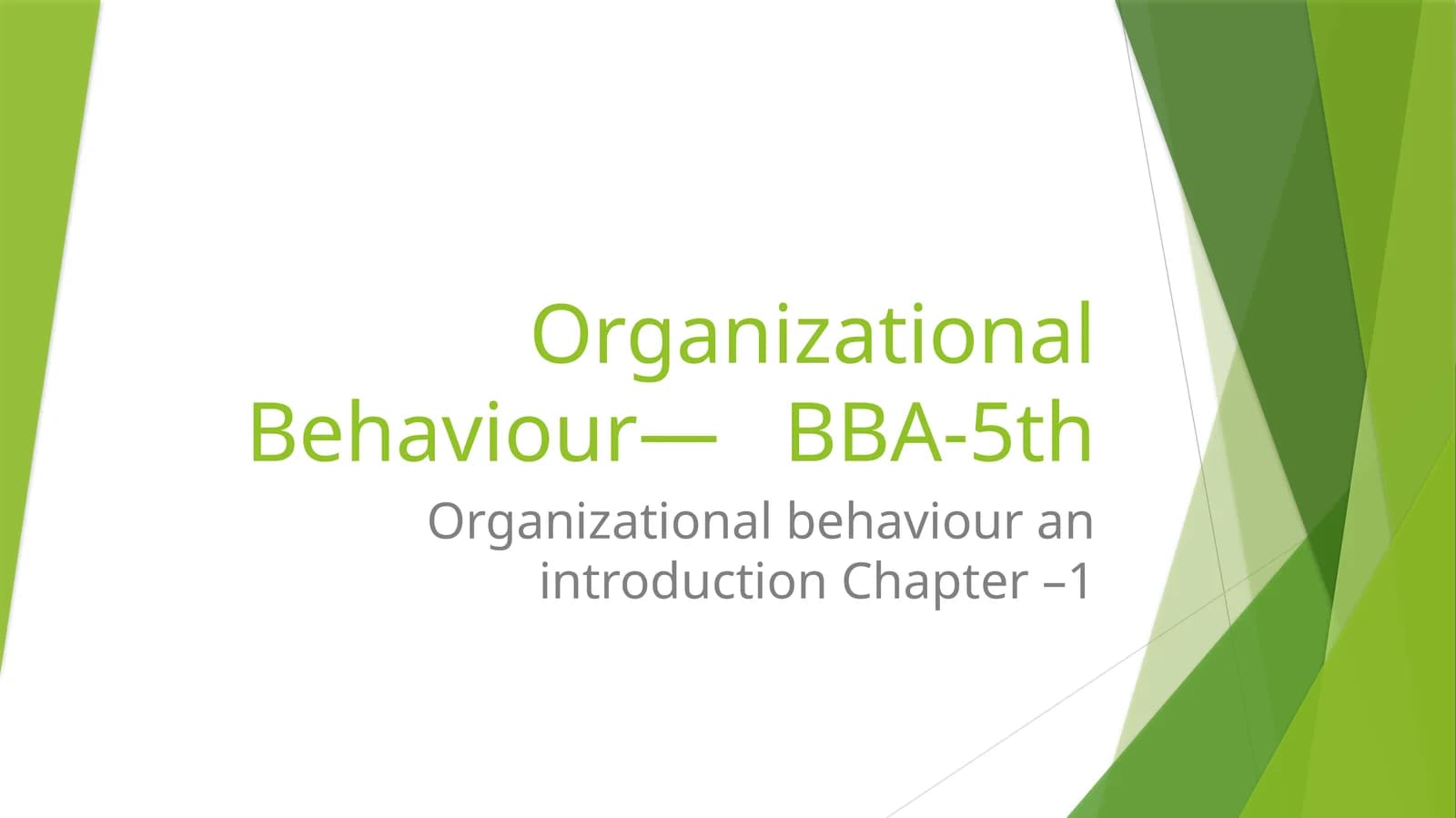 Organizational Behaviour— BBA-5th