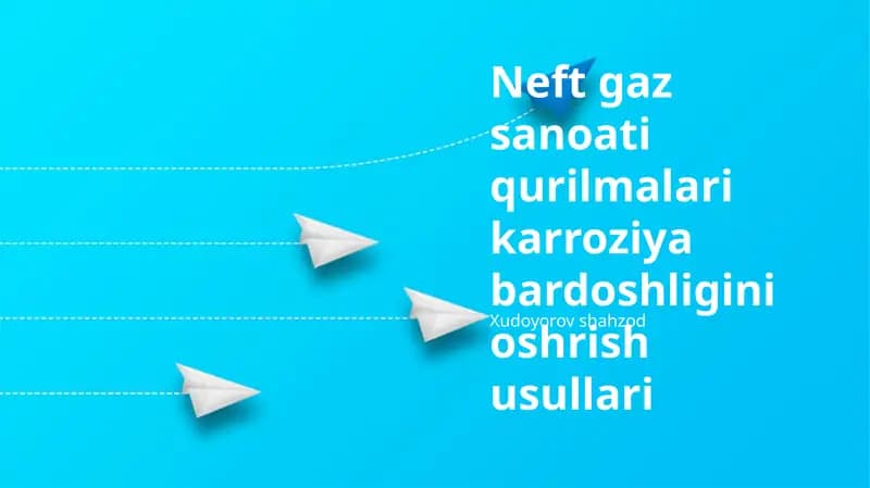 Neft gaz sanoati qurilmalari karroziya bardoshligini oshrish usullari