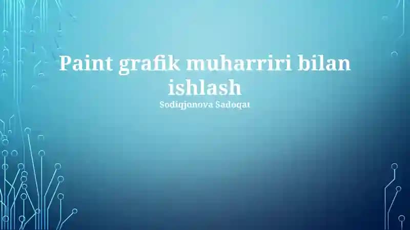 Paint grafik muharriri bilan ishlash