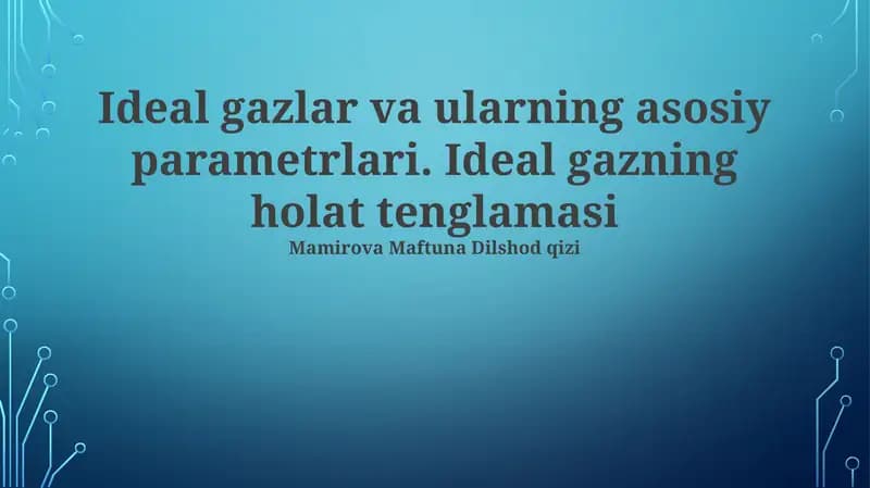 Ideal gazlar va ularning asosiy parametrlari