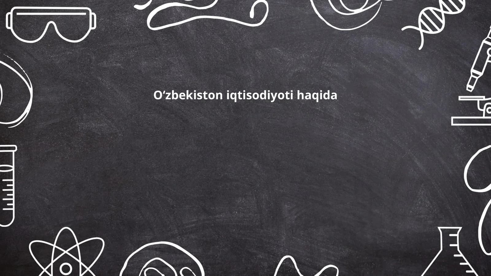 O‘zbekiston iqtisodiyoti haqida