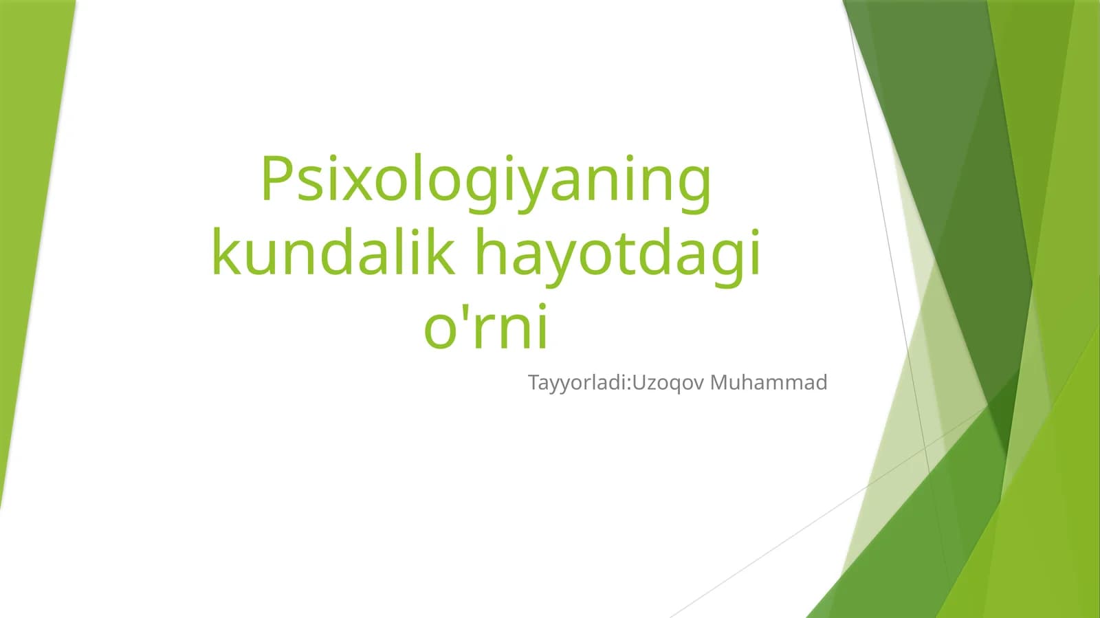Psixologiyaning kundalik hayotdagi o'rni