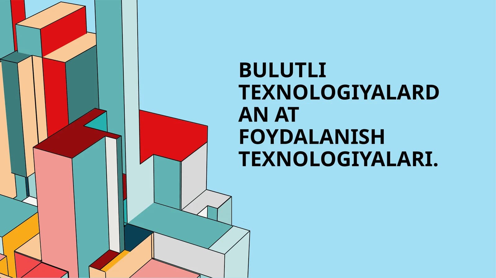 Bulutli texnologiyalardan AT foydalanish texnologiyalari