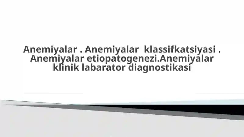 Anemiyalar . Anemiyalar klassifkatsiyasi . Anemiyalar etiopatogenezi.