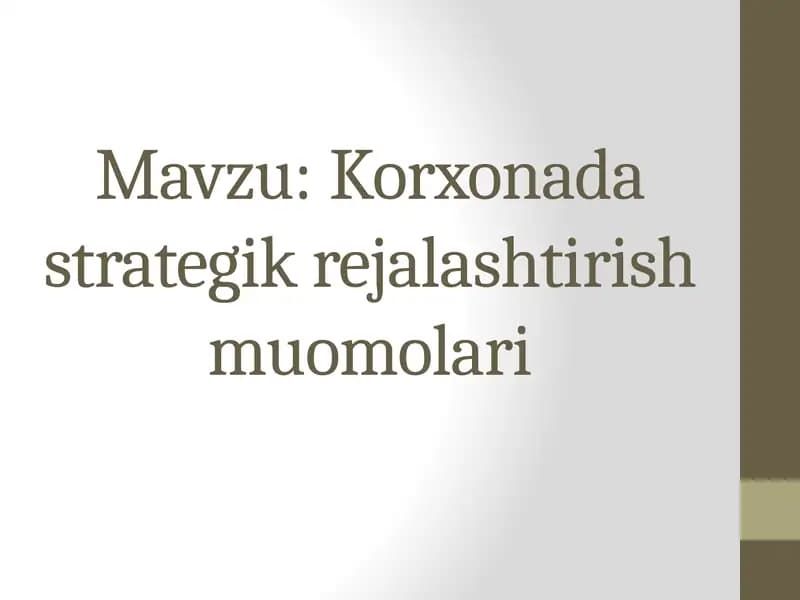 Korxonadastrategik rejalashtirish muomolari