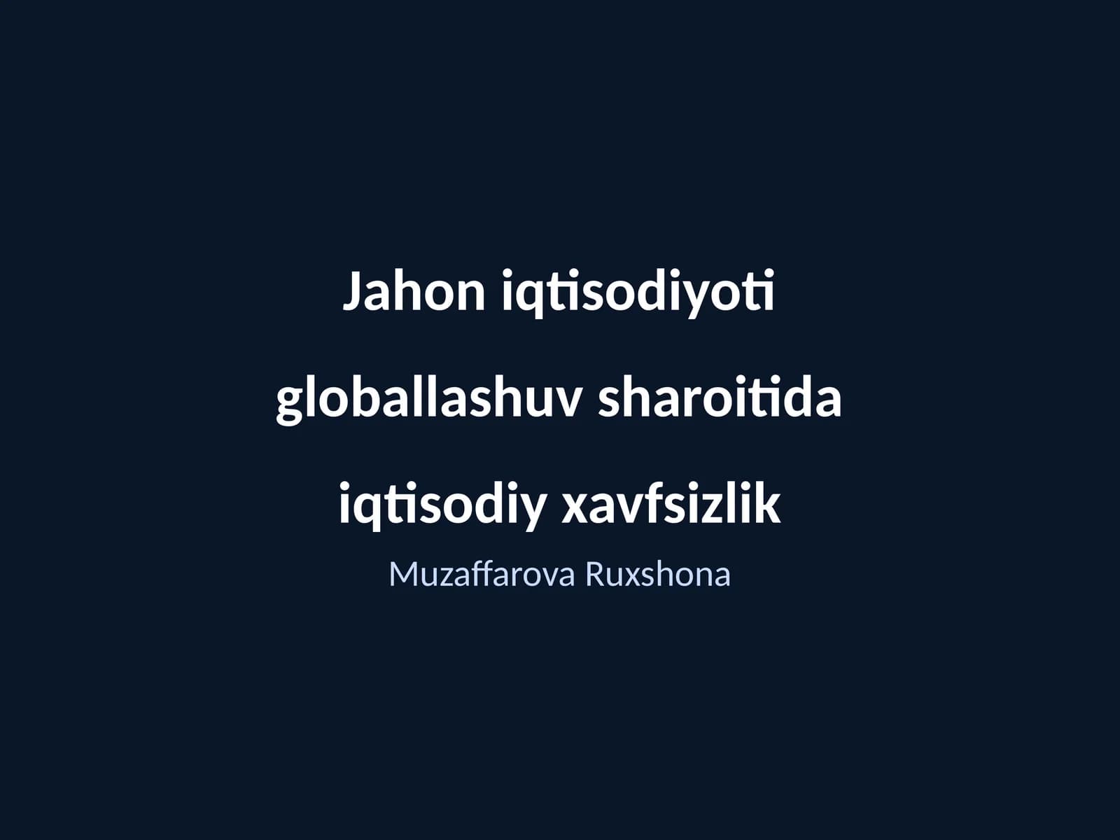 Globallashuv sharoitida iqtisodiy xavfsizlik