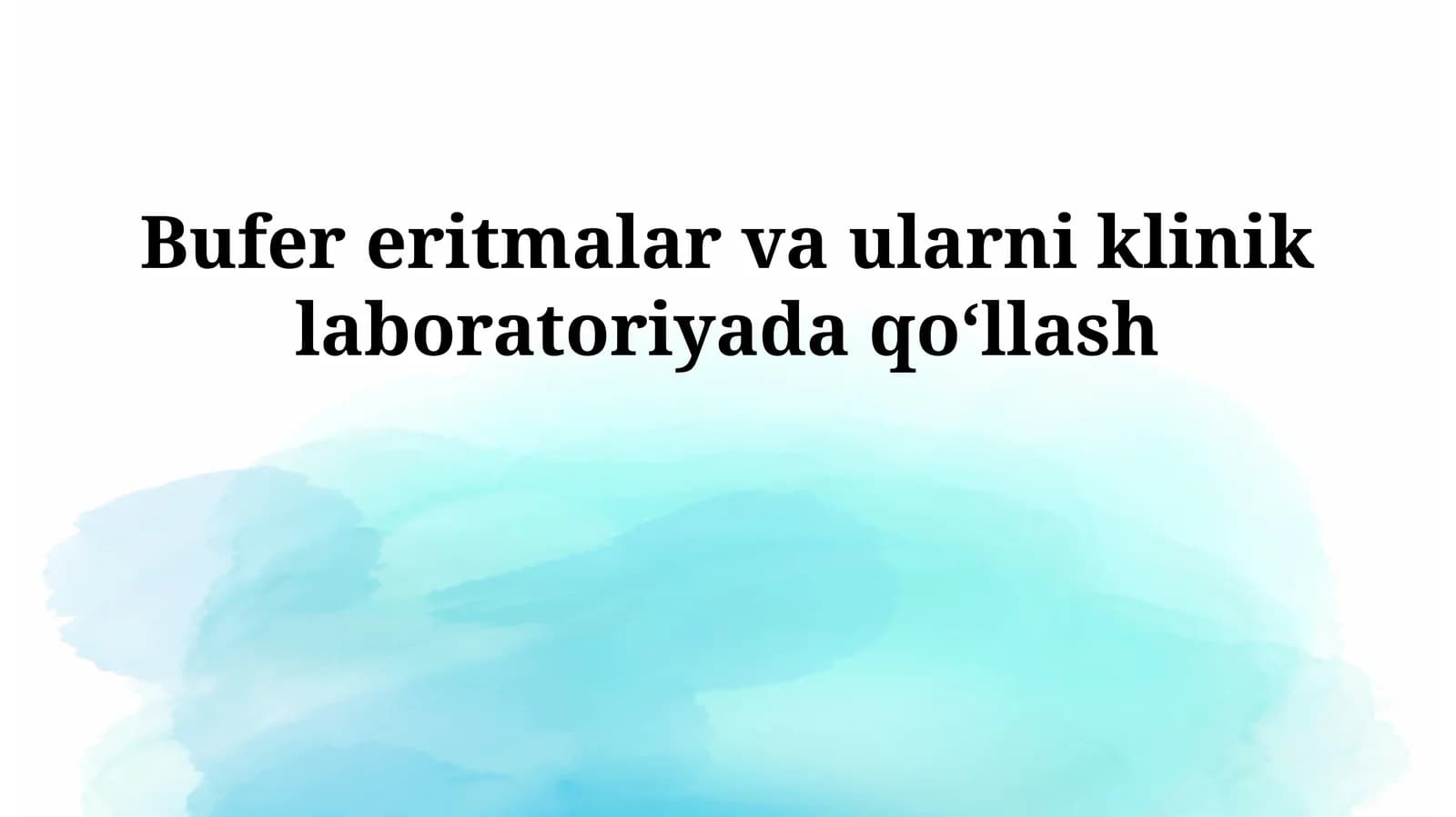 Bufer eritmalar va ularni klinik laboratoriyada qo‘llash
