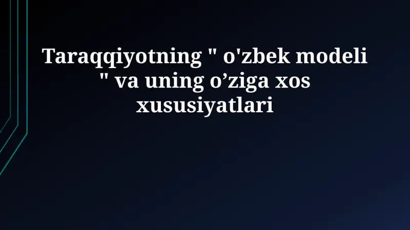 Rivojlanishning “Oʻzbek modeli”