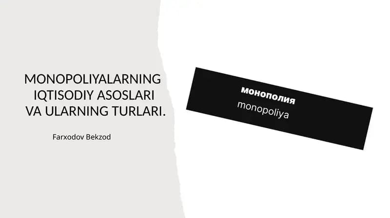 MONOPOLIYALARNING IQTISODIY ASOSLARI VA ULARNING TURLARI