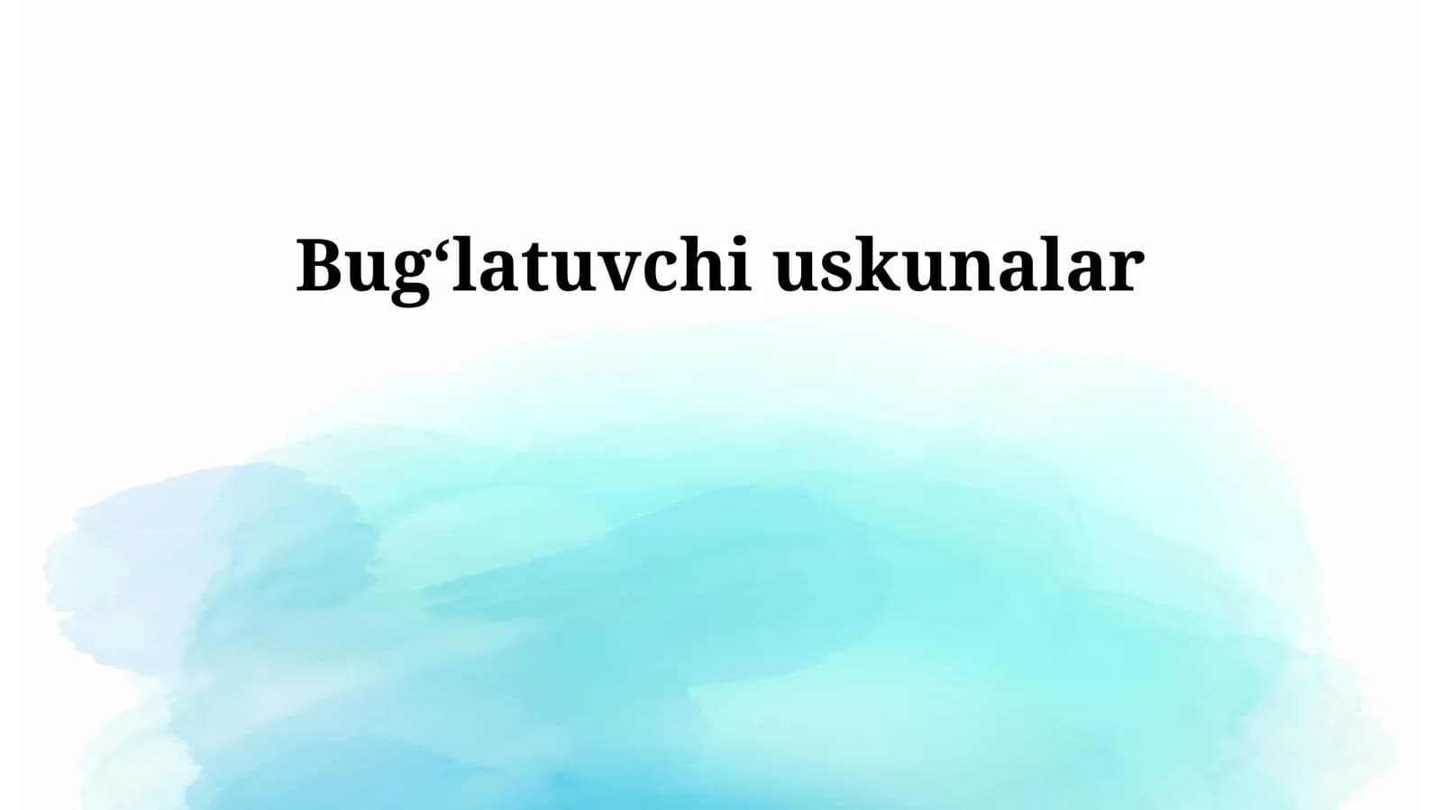 Bugʻlatuvchi uskunalar