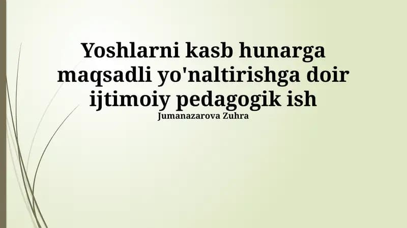 Yoshlarning Kasb-Hunarga Yo'naltirilgan Ta'limi: Ijtimoiy-Pedagogik Yondashuv