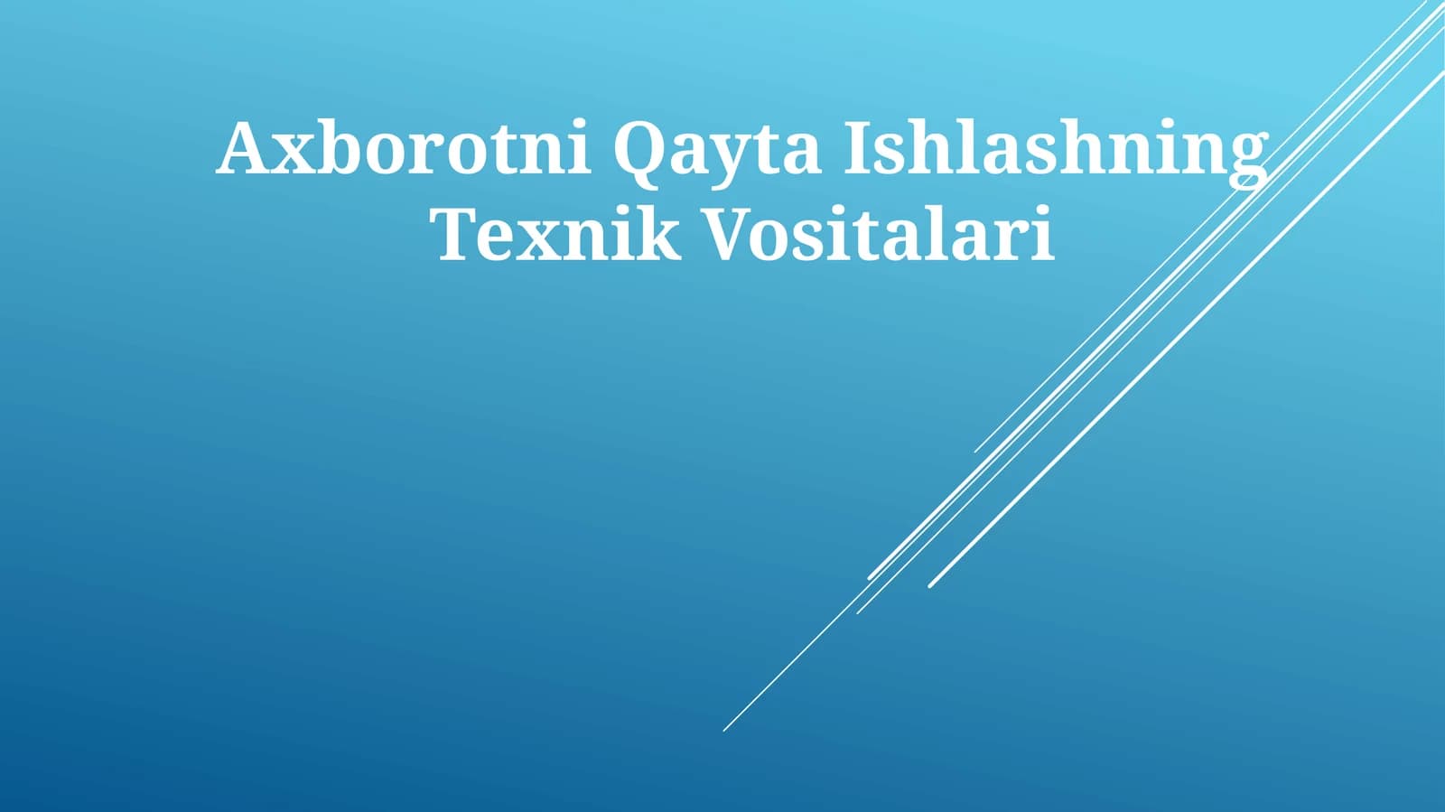 Axborotni Qayta Ishlashning Texnik Vositalari