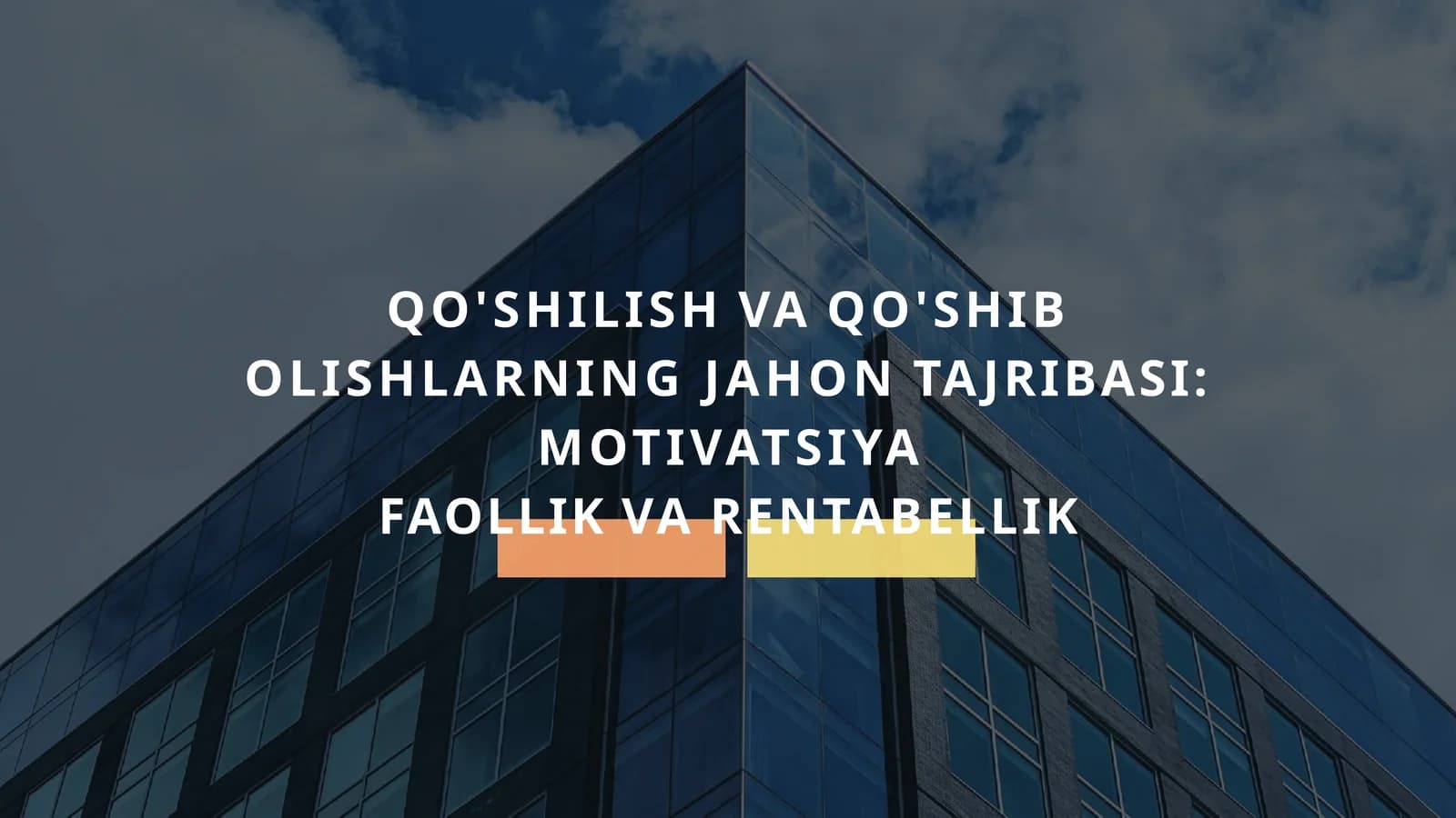 Qo‘shilish yoki boshqa firmalarni sotib olish