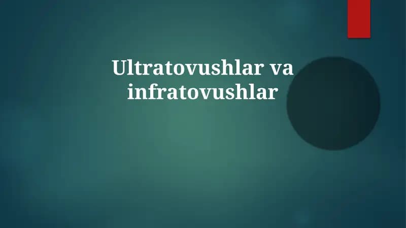 Ultratovushlar va infratovushlar