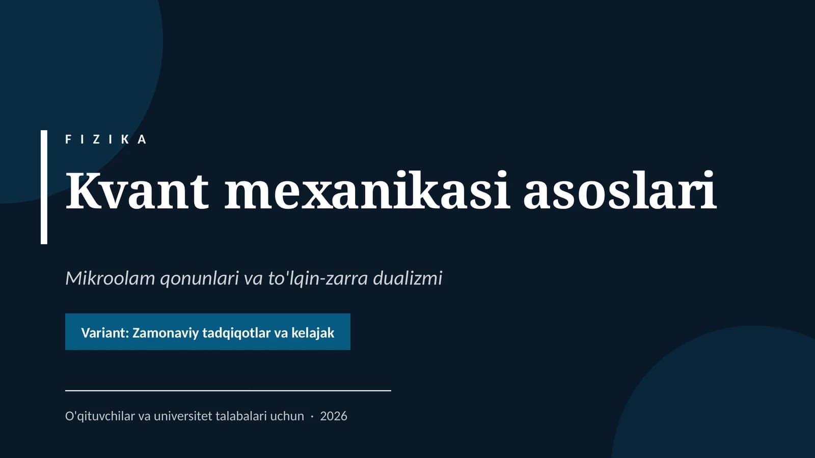 Fizika: Kvant mexanikasi asoslari