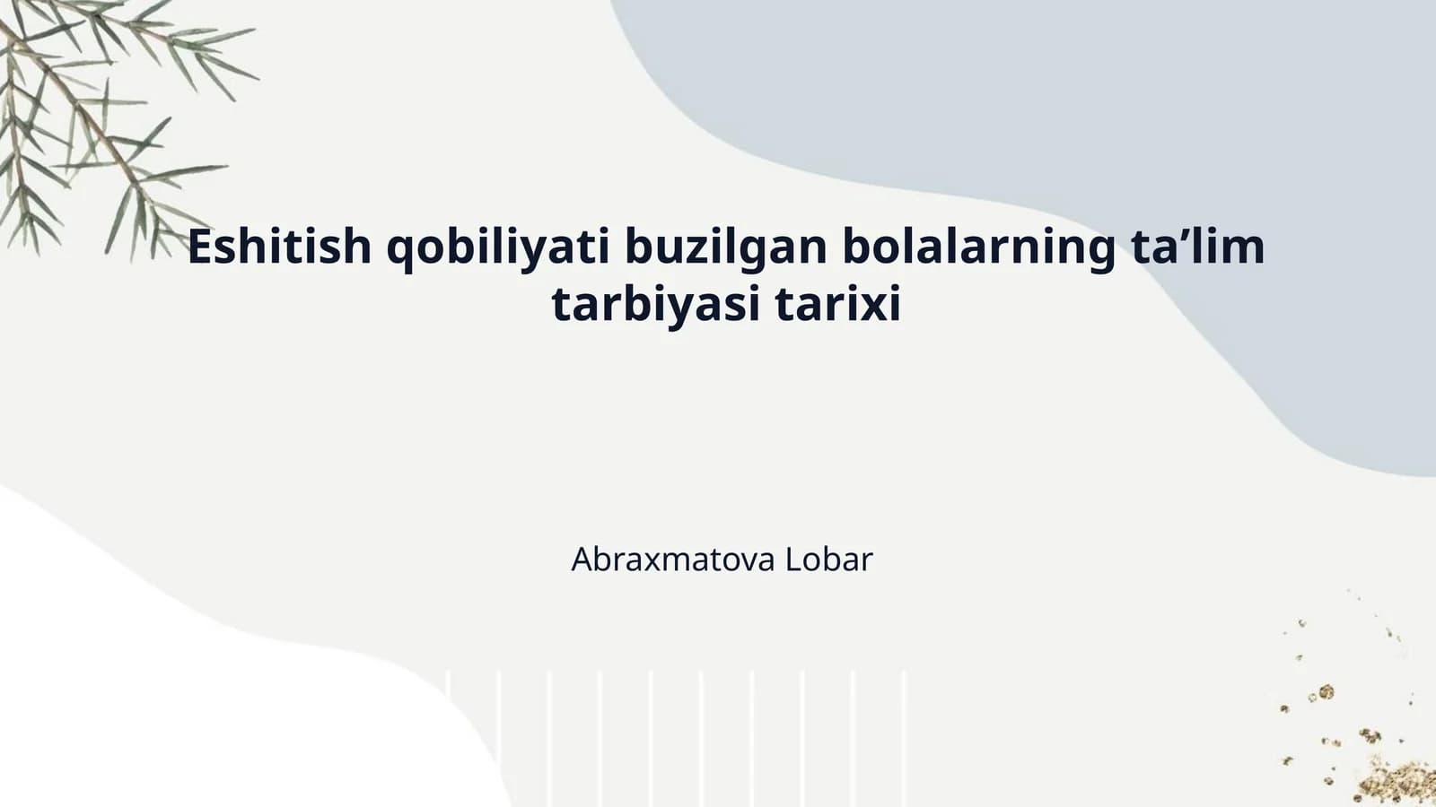 Eshitish qobiliyati buzilgan bolalarning taʼlim tarbiyasi tarixi