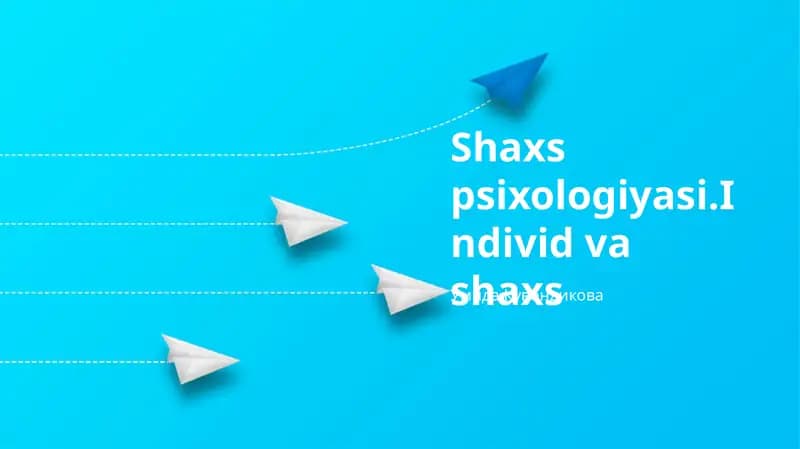 Shaxs psixologiyasi.Individ va shaxs