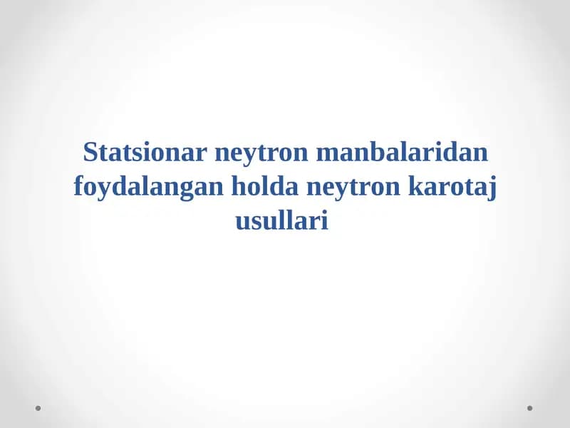 Statsionar neytron manbalaridan foydalangan holda neytron karotajus ullari