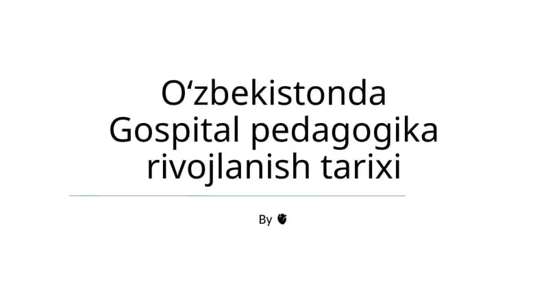Oʻzbekistonda Gospital pedagogika rivojlanish tarixi