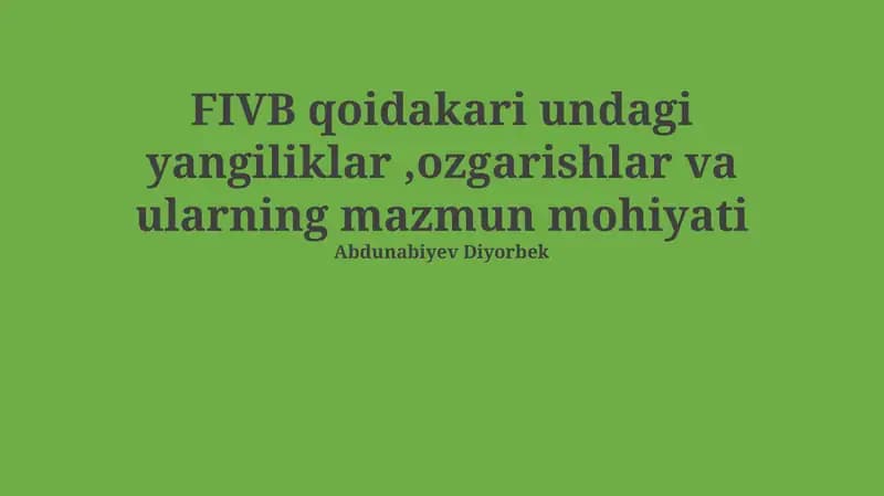 FIVB qoidakari undagi yangiliklar va o'zgarishlar