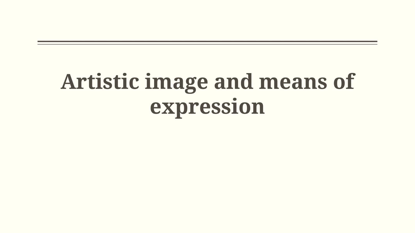 Means of Artistic Expression