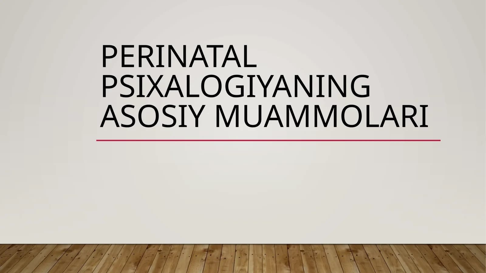 Perinatal psixologiyaning asosiy muammolari